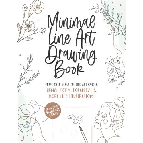 Chickpeach Studio Minimal Line Art Drawing Book: Draw Over The Lines & Color 48 Human Form, Botanical & More Line Illustrations. Adult Relaxation.