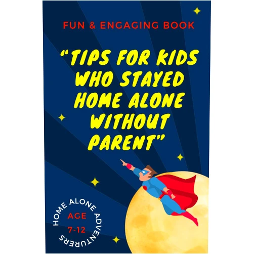 Loyal Dogs Print Tips for kids who stayed home alone without parent: Home Alone Adventurers, age 7-12