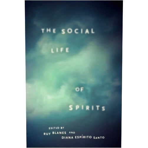 By Ruy Blanes (Editor), Diana Espírito Santo (Editor) The Social Life of Spirits