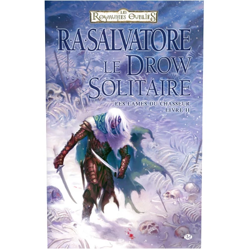 Salvatore-R Les Lames du Chasseur, T2: Le Drow Solitaire (French Edition)