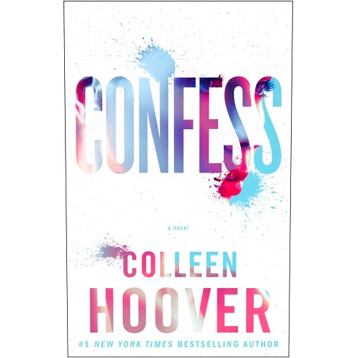 Colleen Hoover Confess: A Novel