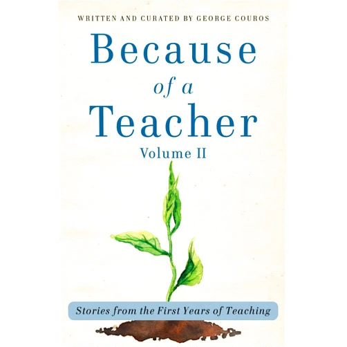 By George Couros (Author), LaTonya Goffney (Author), Allyson Apsey (Author), Mike Kleba (Author), Kim Strobel (Author), Jimmy Casas (Author), Mike Mohammad (Author), Kheila Dunkerly (Author), Jennifer Casa-Todd (Author), Yasmeen Robbins (Author) & 6 more Format: Kindle Edition Because of a Teacher, Volume II: Stories from the First Years of Teaching