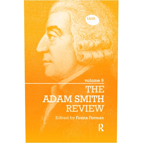 Fonna Forman The Adam Smith Review: Volume 9