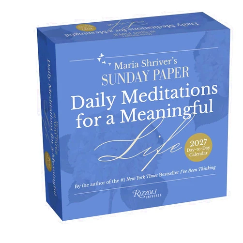 Maria Shriver's The Sunday Paper: Daily Meditations for a Meaningful Life 2027 D