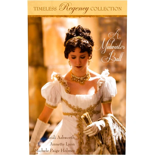 By Heidi Ashworth (Author), Annette Lyon (Author), Michele Paige Holmes (Author) & 0 more A Midwinter Ball