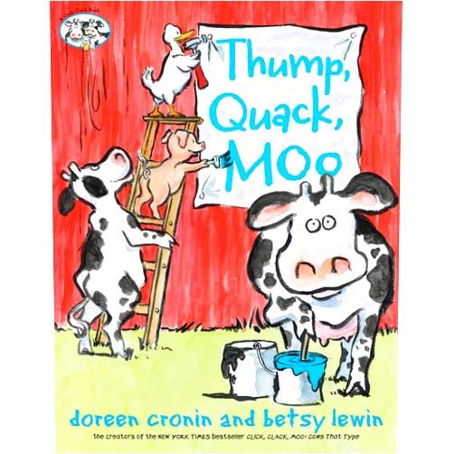 By Doreen Cronin (Author), Betsy Lewin (Illustrator) Thump, Quack, Moo: A Whacky Adventure (A Click Clack Book)