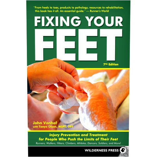 John Vonhof,Tonya Olson Fixing Your Feet: Injury Prevention and Treatment for Athletes