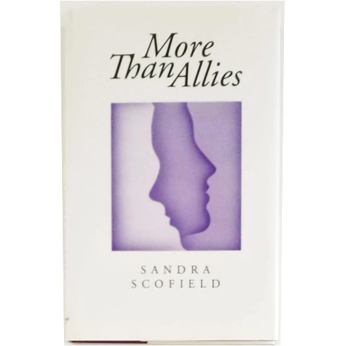 By Sandra Scofield (Author) More Than Allies: A Novel