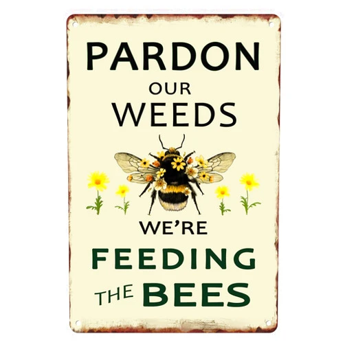 Sanwarm Metal Sign 8X12 Inch, Pardon Our Weeds We Are Feeding Save Bees Bumble Bee Vintage Tin Sign Wall Art Decor for Home Living Room Yard Kitchen Garden Bedroom Office Hotel Cafe Pub Decoration