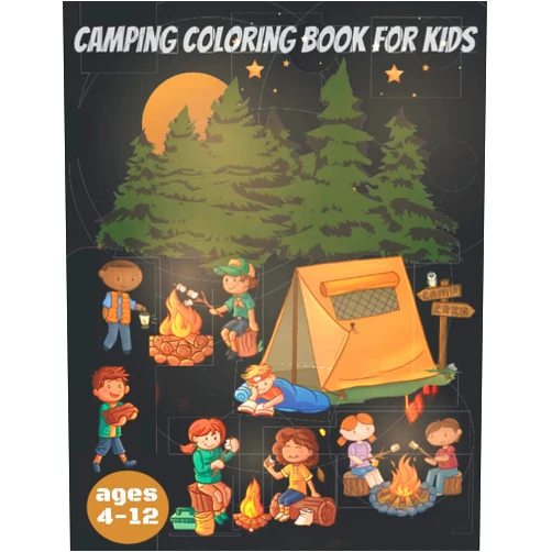 Rachedy Publishing Camping Coloring Book for Kids Ages 4-12: Camping Coloring Book Is Great for Kids Who Are 4-12 Years Old. It's a Wonderful Way for Them to Relax and Have Fun!