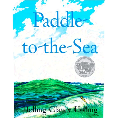 By Holling C. Holling (Author) Paddle-to-the-Sea: A Caldecott Honor Award Winner (Sandpiper Books)