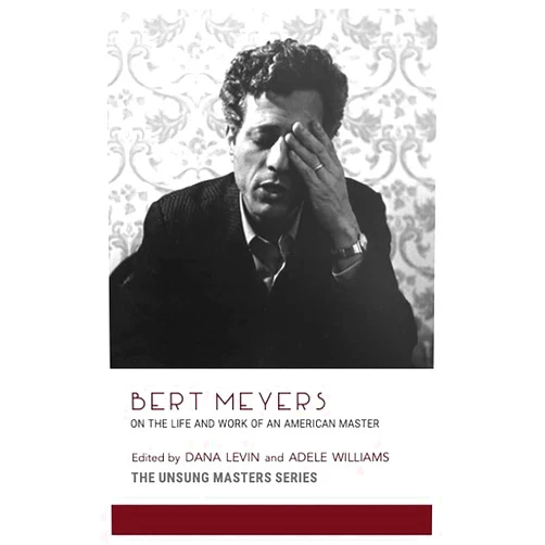 Daniel Levin,Adele Elise Wiliams Bert Meyers: On the Life and Work of an American Master (Unsung Masters)