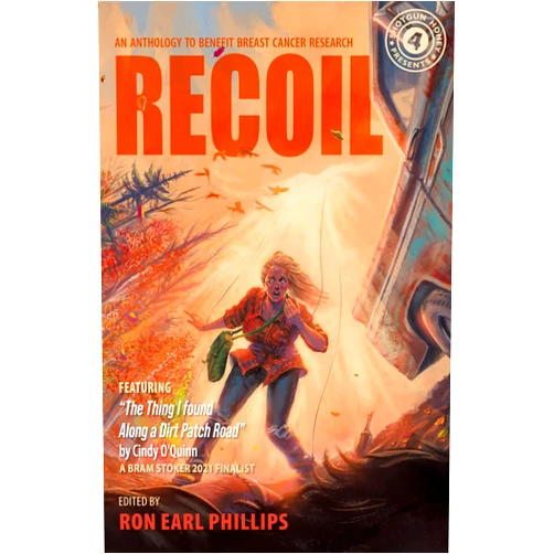 By Cindy O'Quinn (Author), Ron Earl Phillips (Editor) Format: Kindle Edition Shotgun Honey Presents: Recoil