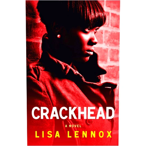 Lisa Lennox Crackhead: A Novel