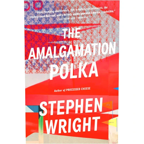 By Stephen Wright (Author) The Amalgamation Polka