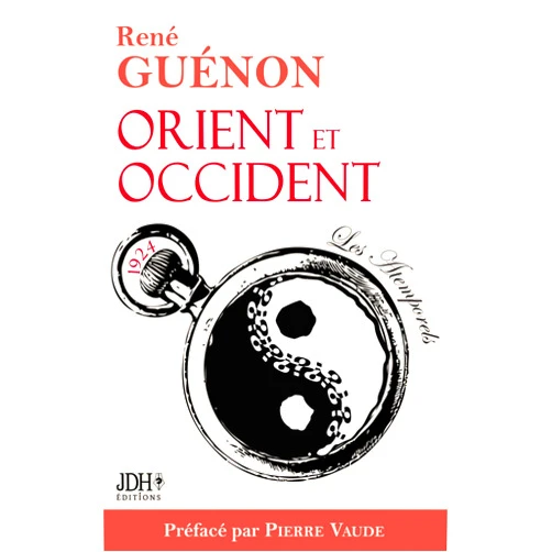 Pierre Vaude,René Guénon Orient et Occident de René Guénon: Édition 2022 préfacée par Pierre Vaude (French Edition)