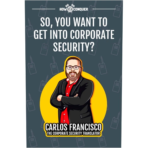 By Carlos Francisco (Author), Telia Garner (Illustrator), Katherine Guntner (Editor), Emily M. Owens (Editor) & 1 more Format: Kindle Edition So, You Want to Get into Corporate Security?