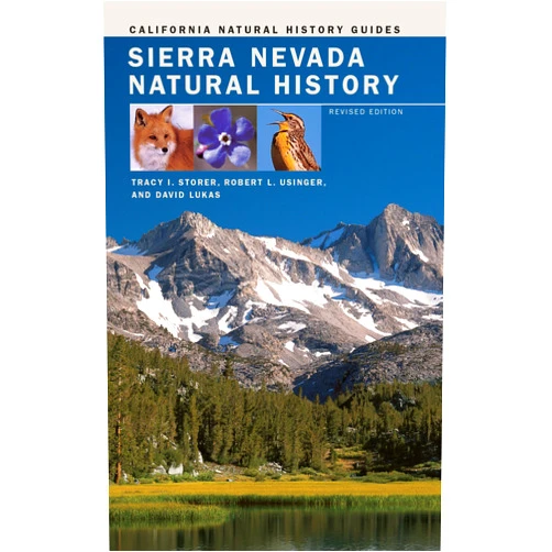 Tracy I. Storer,Robert L. Usinger,David Lukas,John Game,Peter Gaede,Christopher Rogers,Tom Taylor,Phyllis M. Faber,Bruce M. Pavlik,Bill Nelson Sierra Nevada Natural History (Volume 73) (California Natural History Guides)
