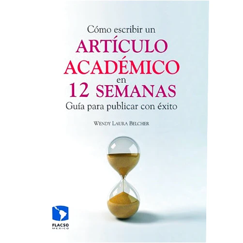 Spanish Edition by Wendy Laura Belcher (Author), Sylvia Podolsky Ostrowiak (Translator), Alejandra Medrano (Translator) & 1 more Format: Kindle Edition Cómo escribir un artículo académico en 12 semanas: guía para publicar con éxito (Spanish Edition)