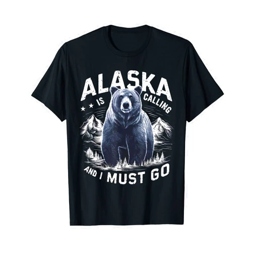 Bhgytec Alaska Is Calling And I Must Go, Alaskan Bear and Nature T-Shirt
