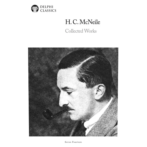 By H. C. McNeile (Author), Delphi Classics (Editor) Format: Kindle Edition Delphi Collected Works of H. C. McNeile (Sapper)