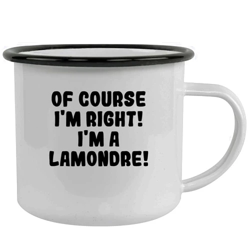 Molandra Products Of Course I'm Right! I'm A Lamondre! - Stainless Steel 12Oz Camping Mug, Black