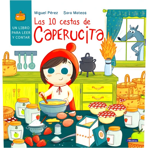 Spanish Edition by Miguel Perez (Author), Sara Mateos (Illustrator) Las 10 cestas de Caperucita / Little Red Riding Hood's 10 Baskets (CLÁSICOS PARA CONTAR) (Spanish Edition)