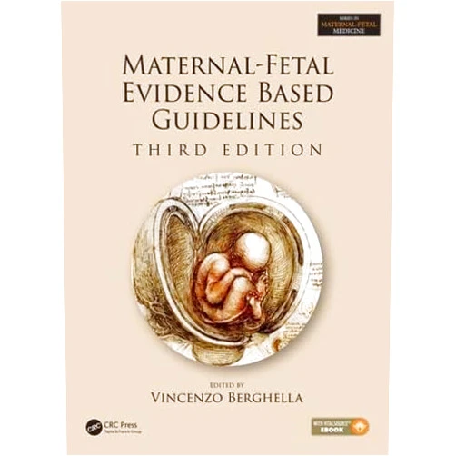 By Vincenzo Berghella (Editor) Maternal-Fetal Evidence Based Guidelines (Series in Maternal-Fetal Medicine)