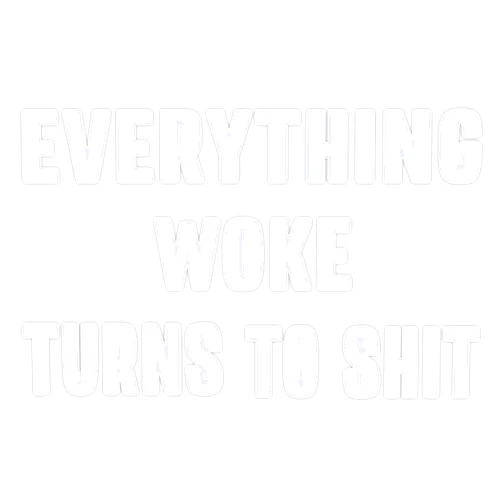 American Magnet MAGNET Funny Trump Everything Woke Turns To Shit Quote Magnet Vinyl Magnetic Sticker Size 5