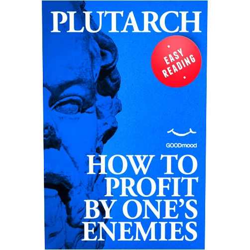 By Plutarch (Author), Alessandra Bottaccin (Translator) Format: Kindle Edition How to profit by one's enemies (EASY READING. The great classics of philosophy revisited for an easier interpretation.)