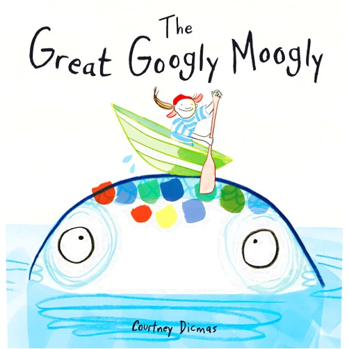 By Courtney Dicmas (Author) The Great Googly Moogly