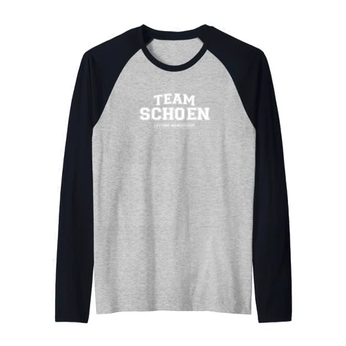 Team Schoen Proud Family Gifts Team Schoen | Proud Family Surname, Last Name Gift Raglan Baseball Tee