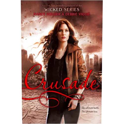 By Nancy Holder (Author), Debbie Viguié (Author) Crusade