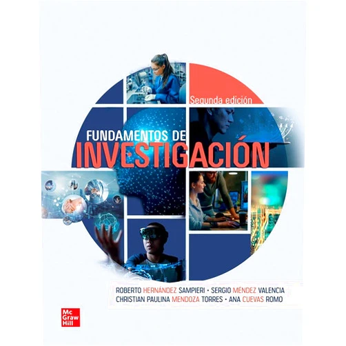 Spanish Edition by Roberto Hernández Sampieri (Author), Sergio Méndez Valencia (Author), Christian P. Mendoza (Author) & 1 more Fundamentos de Investigación