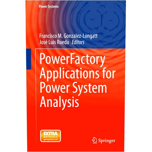 Francisco M. Gonzalez-Longatt,José Luis Rueda PowerFactory Applications for Power System Analysis (Power Systems)