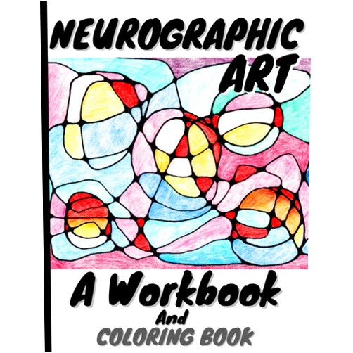 Thuja Publishing Neurographic Art :: A Workbook and Art Therapy Coloring Book for Stress Relief and Relaxation and Introduction to Neurographic Art .