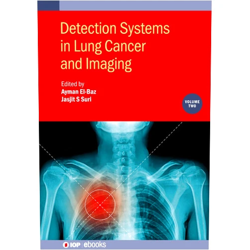 By Ayman El-Baz (Author), Jasjit S Suri (Author) Detection Systems in Lung Cancer and Imaging (Volume 2)