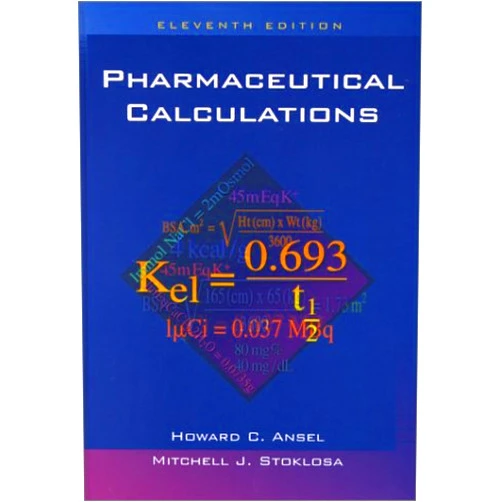 Howard C. Ansel,Mitchell J. Stoklosa Pharmaceutical Calculations