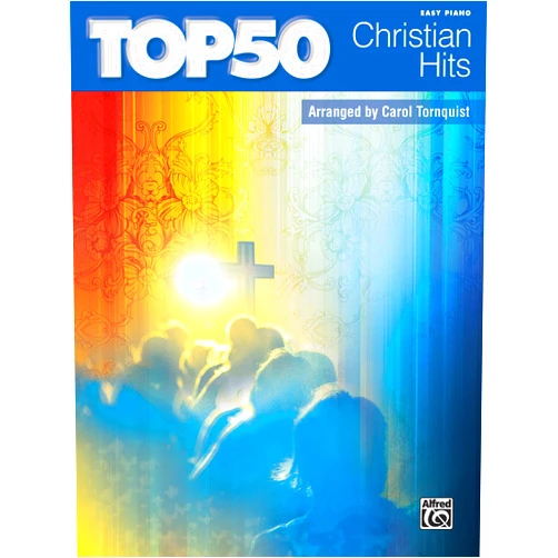 Carol Tornquist Top 50 Christian Hits: Easy Piano