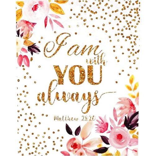 Prayer Journal for Woman I am with you always: A Journal To Record Prayer journal for girls and ladies Praise And Give Thanks to God (Prayer Journal Christian Bible Study Journal Notebook Diary Series)