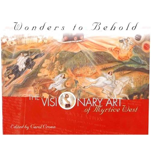 By Carol Crown (Author) Wonders to Behold : The Visionary Art of Myrtice West (1999-10-26)