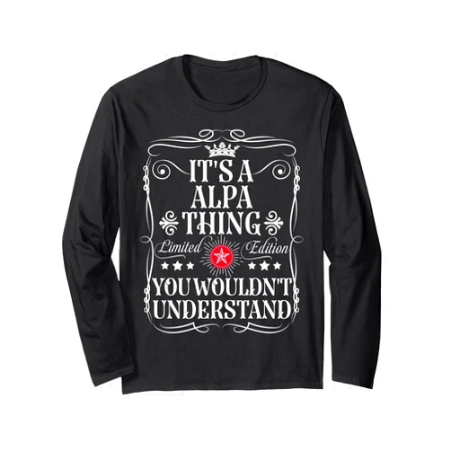 Funny Vintage Alpa Name T-Shirts And Gifts Alpa Name Its A Alpa Thing You Wouldn't Understand Long Sleeve T-Shirt