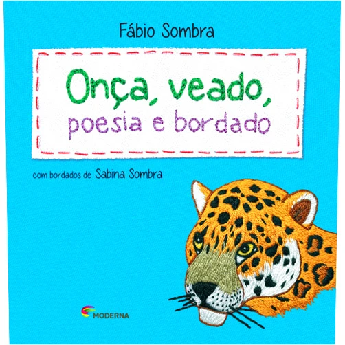 Portuguese Brazilian Edition by Fábio Sombra (Author) Onça, Veado, Poesia E Bordado