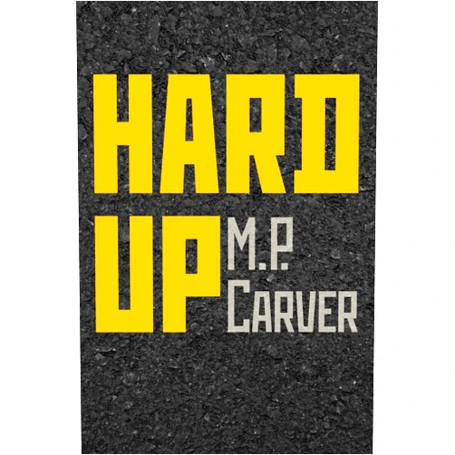 By Mp Carver (Author), Eileen Cleary (Editor), Martha McCollough (Designer) & 0 more Hard Up
