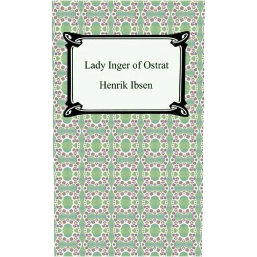 By Henrik Ibsen (Author), Charles Archer (Translator) Format: Kindle Edition Lady Inger of Östråt