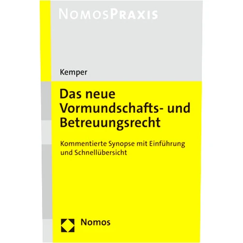 Rainer Kemper Das Neue Vormundschafts Und Betreuungsrecht: Kommentierte Synopse Mit Einfuhrung Und Schnellubersicht (German Edition)