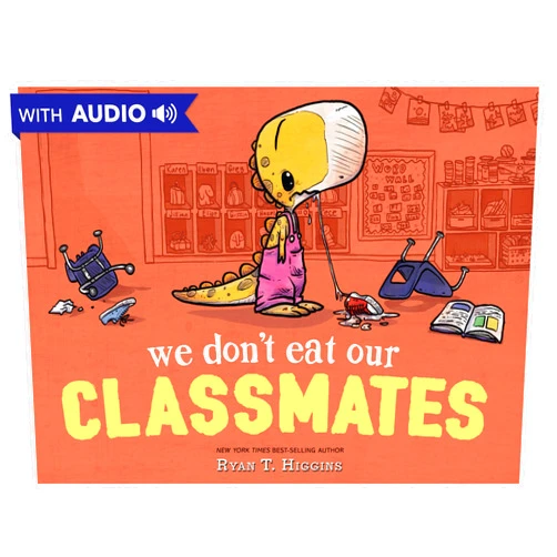 By Ryan Higgins (Author, Illustrator) Format: Kindle Edition with Audio/Video We Don't Eat Our Classmates: A Penelope Rex Book