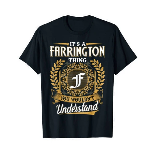 Funny Classic FARRINGTON Family Vintage Tee Gifts It's A FARRINGTON Thing You Wouldn't Understand Name Classic T-Shirt