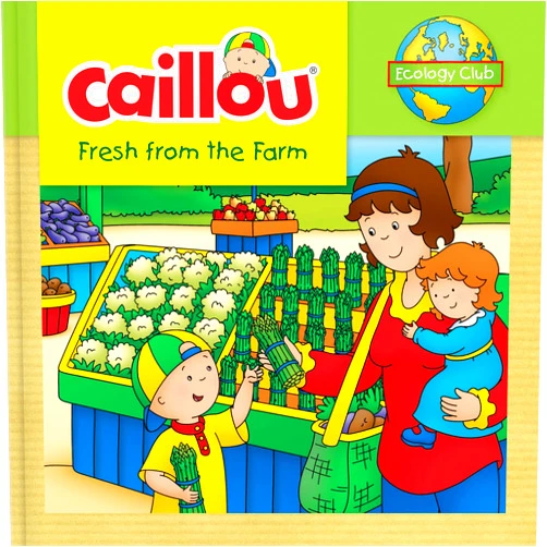 Eric Sévigny,Kim Thompson Caillou: Fresh from the Farm: Ecology Club