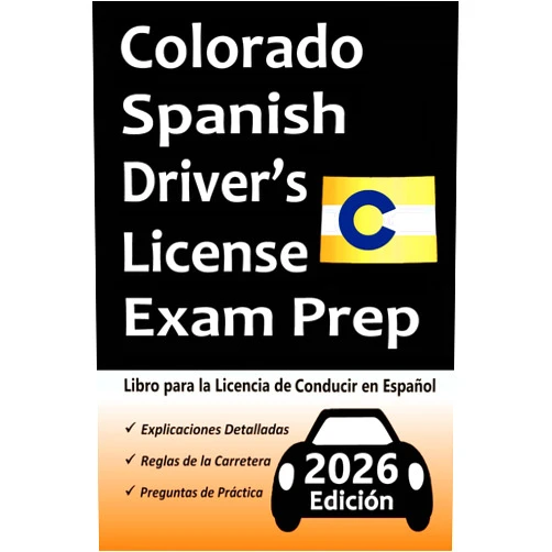 Spanish Edition by Easy Route Test Prep (Author, Translator) Libro para la Licencia de Conducir de Colorado en Español: 100 Preguntas de Práctica, Señales de Tránsito, Leyes de Tránsito, Prueba de Habilidades de Conducción, ¡y Más! (Spanish Edition)